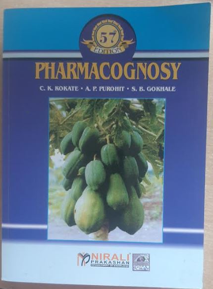 Pharmacognosy C K Kokate . A P Purohit .S B Gokhale